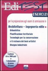 Editest. Esercizi per la preparazione agli esami di ammissione in architettura, ingegneria edile