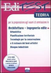 Editest. Teoria per la preparazione agli esami di ammissione in architettura, ingegneria edile. Con CD-ROM