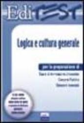 Editest. Logica e cultura generale per la preparazione di esami di ammissione universitari, concorsi pubblici, selezioni aziendali. Con CD-ROM