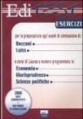 Editest. Esercizi per la preparazione agli esami di ammissione di Bocconi, Luiss e corsi di laurea a numero programmato in economia, giurisprudenza, scienze politich