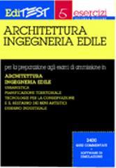 Editest. Esercizi per la preparazione agli esami di ammissione in architettura, ingegneria edile