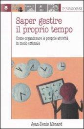 Saper gestire il proprio tempo