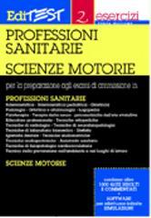 Editest. Esercizi per la preparazione agli esami di ammissione in professioni sanitarie, scienze motorie