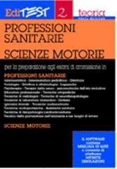 Editest. Teoria per la preparazione agli esami di ammissione in professioni sanitarie, scienze motorie