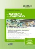 La farmacia ed il concorso. La raccolta ufficiale dei quiz per l'assegnazione delle sedi