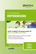 I concorsi per infermiere. Guida completa alla preparazione della prova scritta e della prova pratica