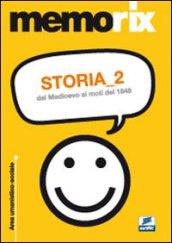 Storia. 2.dal Medioevo ai moti del 1848