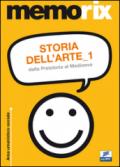 Storia dell'arte. 1.Dalla preistoria al Medioevo