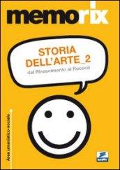 Storia dell'arte. 2.Dal Rinascimento al Rococò
