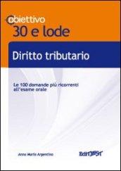 Diritto tributario. TL 17. Le 100 domande più ricorrenti all'esame orale