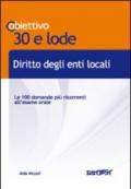 Diritto degli enti locali. Le 100 domande più ricorrenti all'esame orale