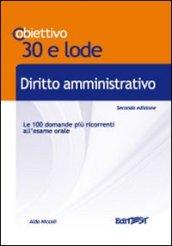 Diritto amministrativo. Le 100 domande più ricorrenti all'esame orale