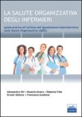 La salute organizzativa degli infermieri. Guida pratica del questionario infermieristico sulla salute organizzativa (QISO)