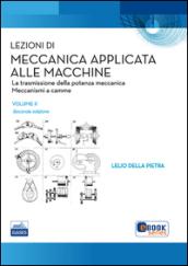 Lezioni di meccanica applicata alle macchine. 2.La trasmissione della potenza meccanica