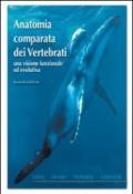 Anatomia comparata dei vertebrati. Una visione funzionale ed evolutiva