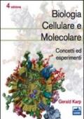Biologia cellulare e molecolare. Concetti ed esperimenti