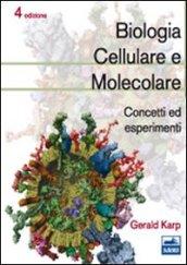 Biologia cellulare e molecolare. Concetti ed esperimenti