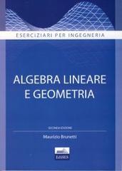 Esercizi di algebra lineare e geometria