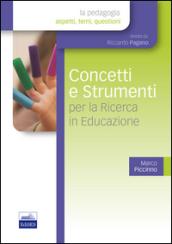 Concetti e strumenti per la ricerca in educazione