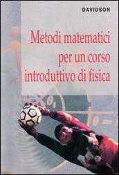 Metodi matematici per un corso introduttivo di fisica