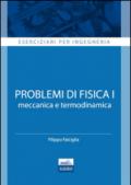 Eserciziari per ingegneria. Problemi di fisica 1. Meccanica e termodinamica