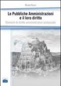 Le pubbliche amministrazioni e il loro diritto. Elementi di diritto amministrativo sostanziale