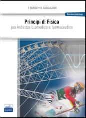 Principi di fisica. Per indirizzo biomedico e farmaceutico