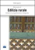 Manuale di edilizia rurale. Criteri di progettazione integrata