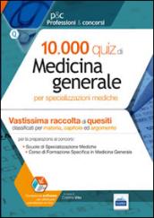 10.000 quiz di medicina generale per specializzazioni mediche. Con software di simulazione