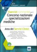 Esercizi commentati per il concorso nazionale per le specializzazioni mediche. Area dei servizi clinici. Con software