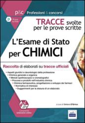 Tracce svolte per le prove scritte. L'esame di stato per chimici. Raccolta di elaborati su tracce ufficiali