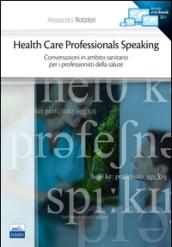 Health care professionals speaking. Conversazioni in ambito sanitario per i professionisti della salute