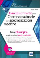 Esercizi commentati per il concorso nazionale per le specializzazioni mediche. Area chirurgica. Con espansione online