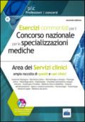 Esercizi commentati per il concorso nazionale per le specializzazioni mediche. Area dei serivizi clinici. Con software