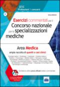 Esercizi commentati per il concorso nazionale per le specializzazioni mediche. Area medica. Con software di simulazione