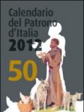 Calendario del patrono d'Italia 2012. Un aiuto per la meditazione e la preghiera di ogni giorno