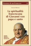 La spiritualità francescana di Giovanni XXIII papa e santo