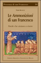 Le Ammonizioni di san Francesco. Parole che aiutano a vivere