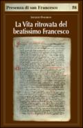 La vita ritrovata del beatissimo Francesco. La leggenda sconosciuta di Tommaso da Celano