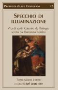 Specchio di illuminazione. Vita di S. Caterina da Bologna scritta da Illuminata Bembo