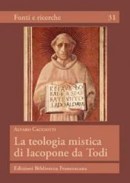 La teologia mistica di Iacopone da Todi