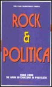 Rock & politica. 1968-1998: 30 anni di canzoni di protesta