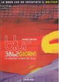 Tremilaottocentosessantadue giorni. La candida storia dei Blur