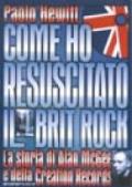 Come ho resuscitato il brit rock. Alan McGee e la storia della Creation Records