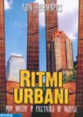 Ritmi urbani. Pop music e cultura di massa