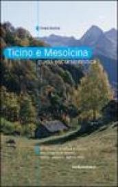 Ticino e Mesolcina. Guida escursionistica