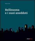 Bellinzona e i suoi aneddoti