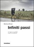 Infiniti passi. In viaggio con i profughi lungo la via dei Balcani