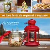 40 idee facili da regalarsi e regalare