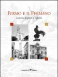 Fermo e il fermano. Ediz. illustrata